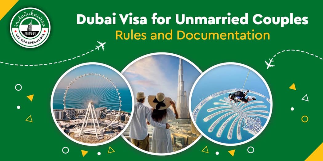 Dubai Visa for Unmarried Couples: Rules and Documentation